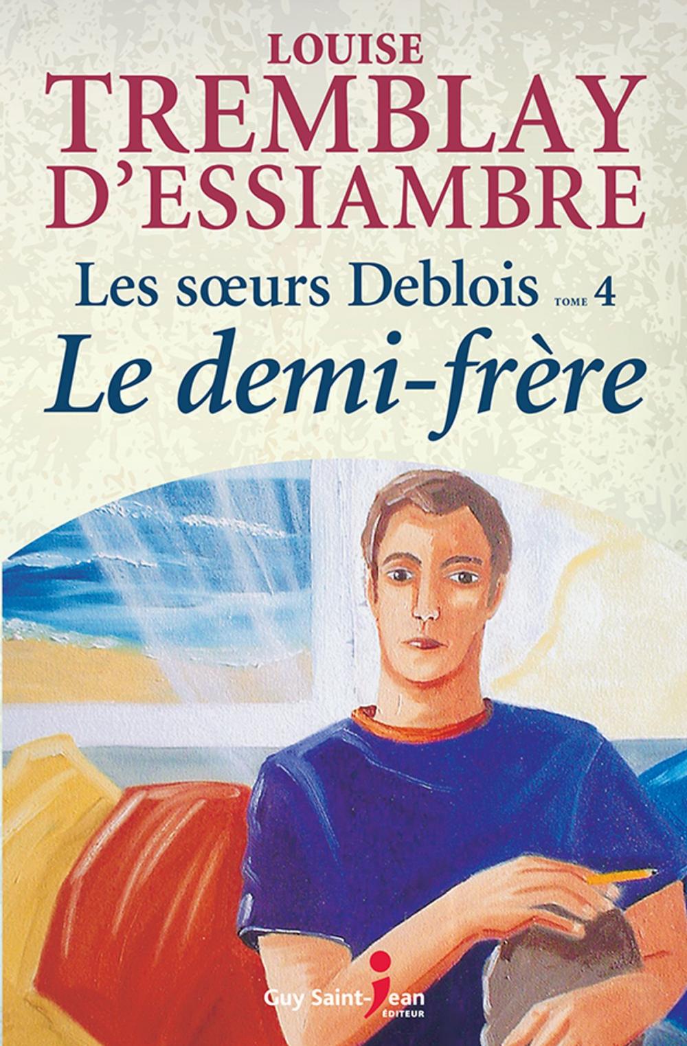 Big bigCover of Les soeurs Deblois, tome 4: Le demi-frère