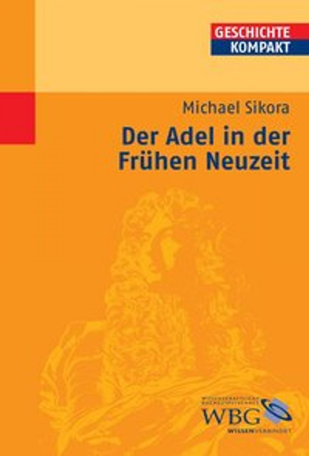 Big bigCover of Der Adel in der Frühen Neuzeit