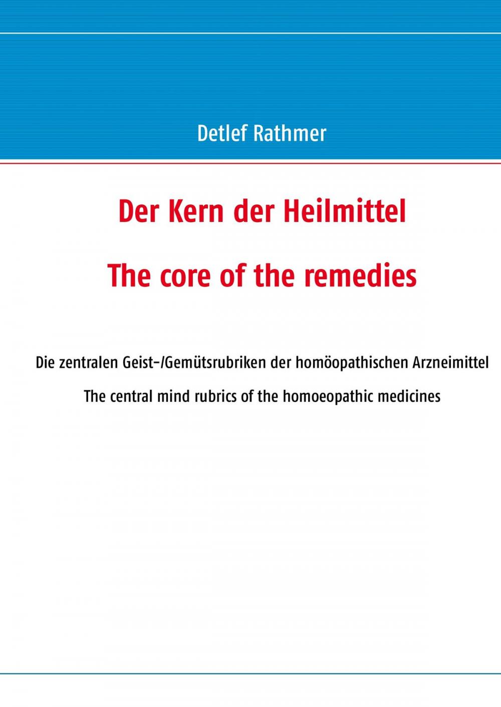 Big bigCover of Der Kern der Heilmittel/The core of the remedies