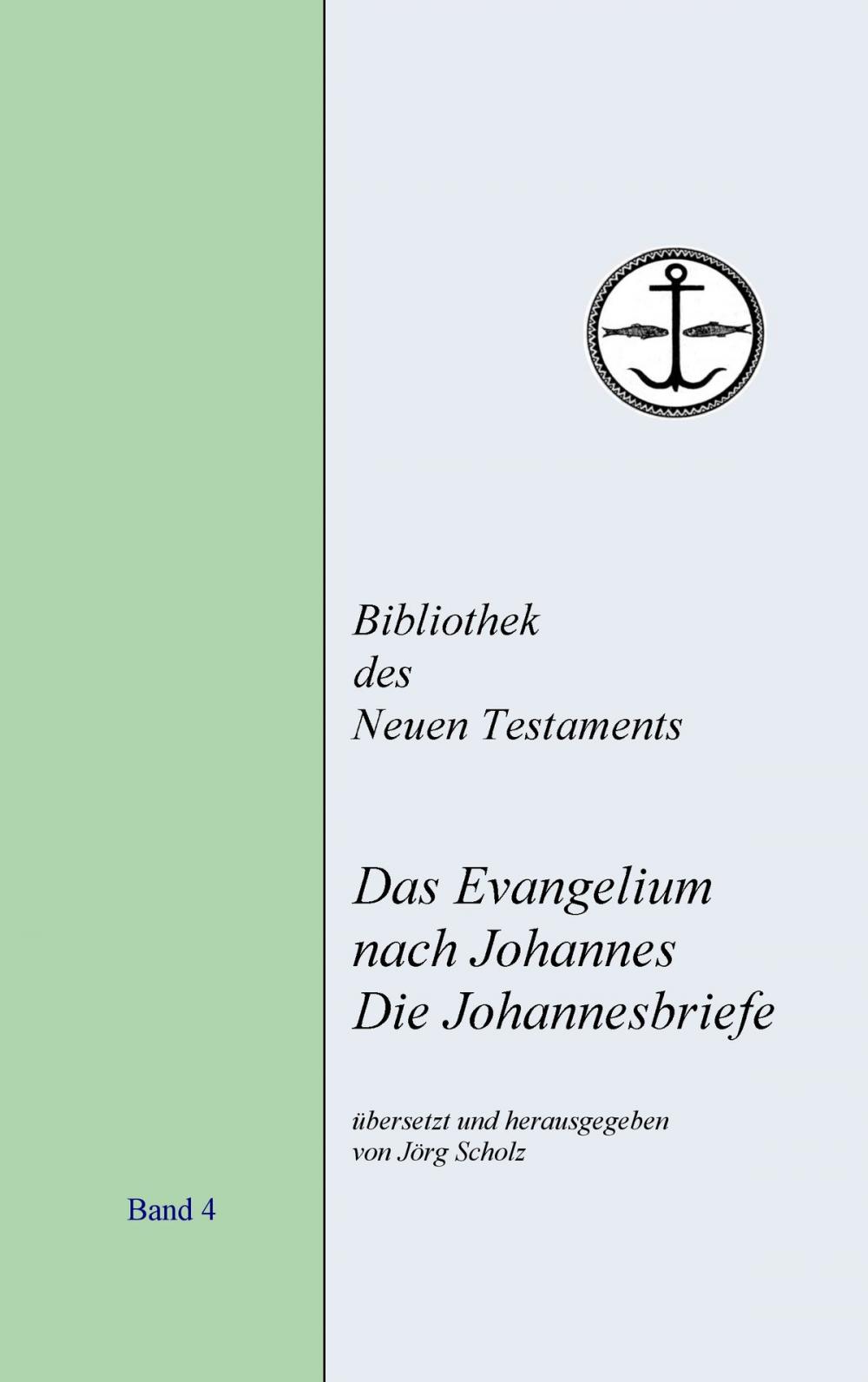 Big bigCover of Das Evangelium nach Johannes. Die Johannesbriefe