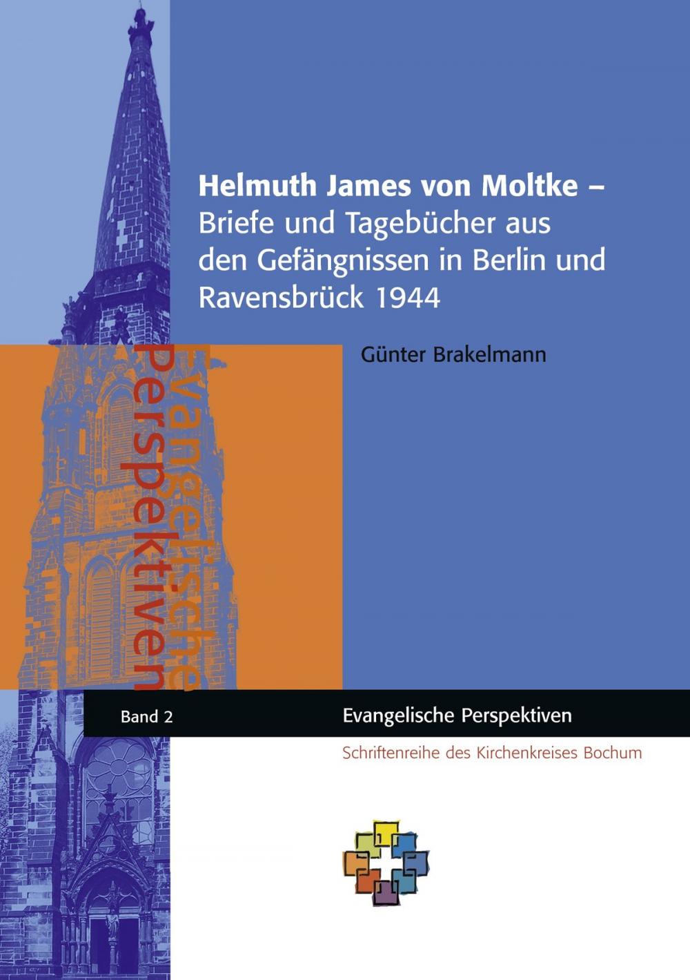 Big bigCover of Helmuth James von Moltke – Briefe und Tagebücher aus den Gefängnissen in Berlin und Ravensbrück 1944