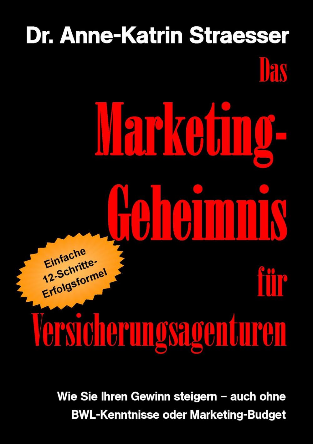 Big bigCover of Das Marketing-Geheimnis für Versicherungsagenturen