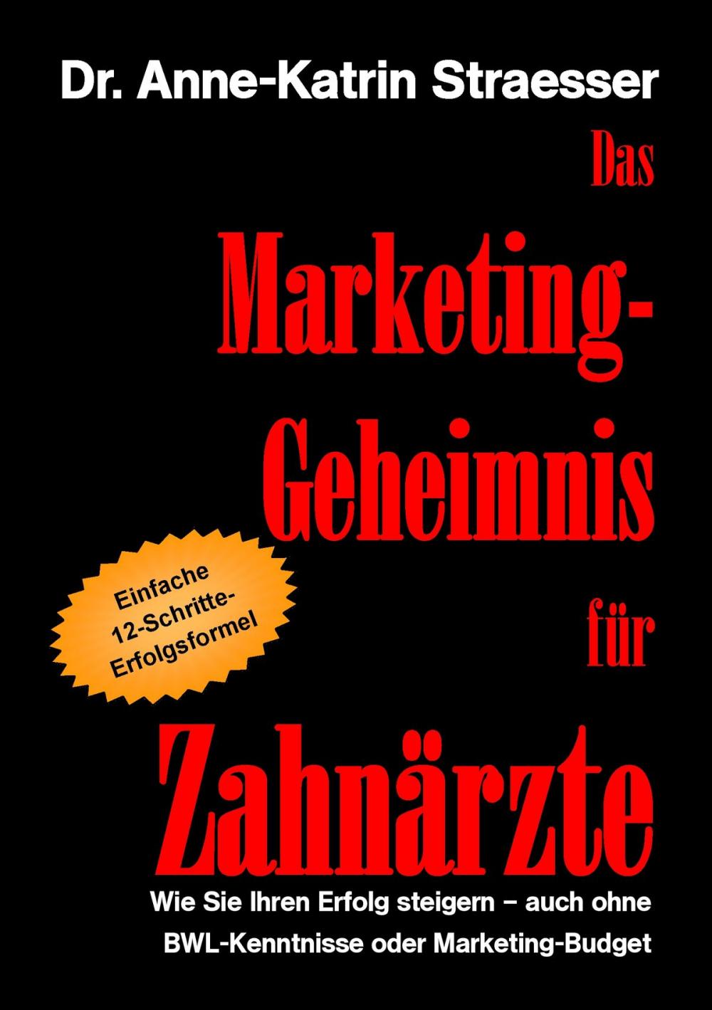 Big bigCover of Das Marketing-Geheimnis für Zahnärzte