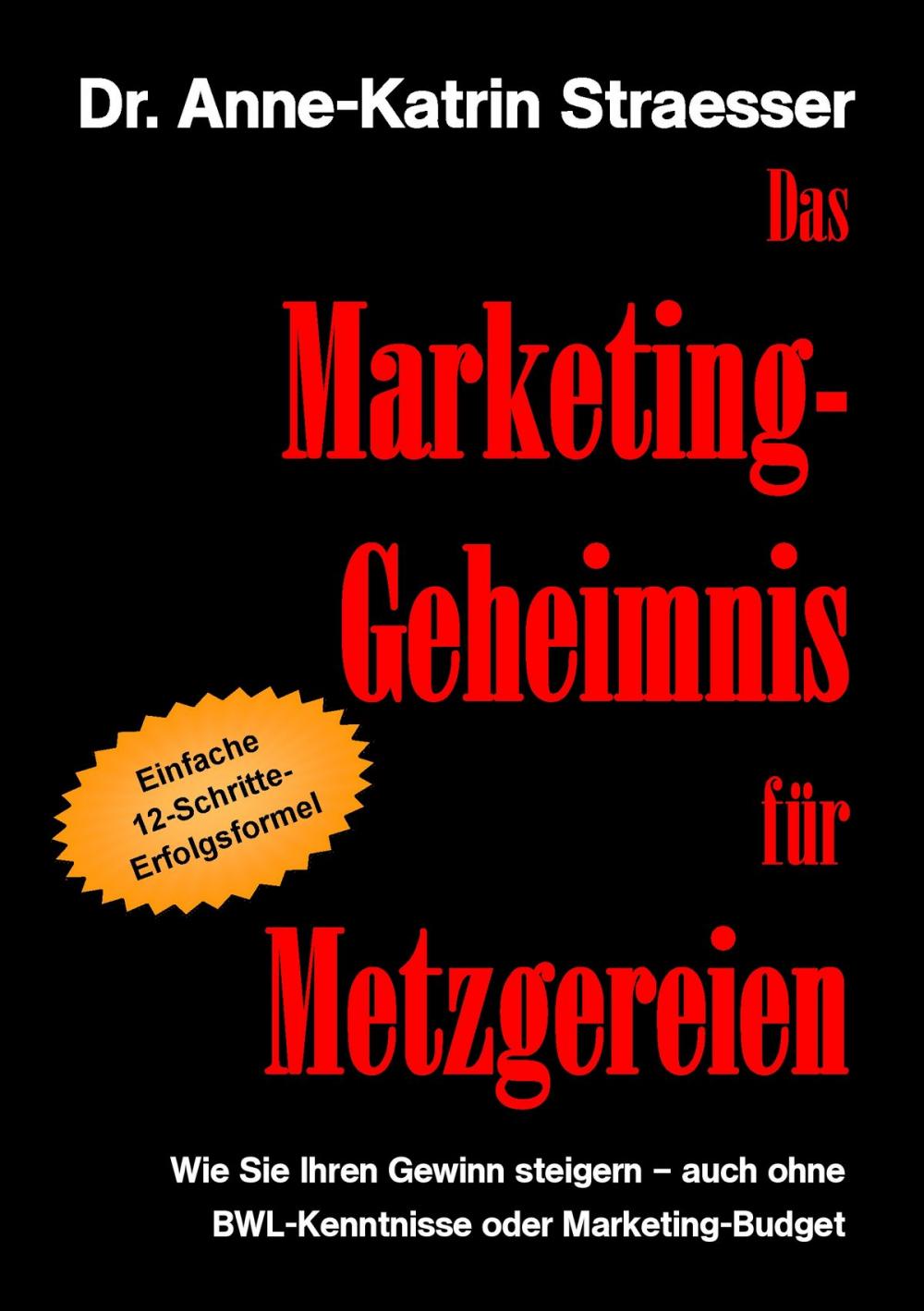 Big bigCover of Das Marketing-Geheimnis für Metzgereien