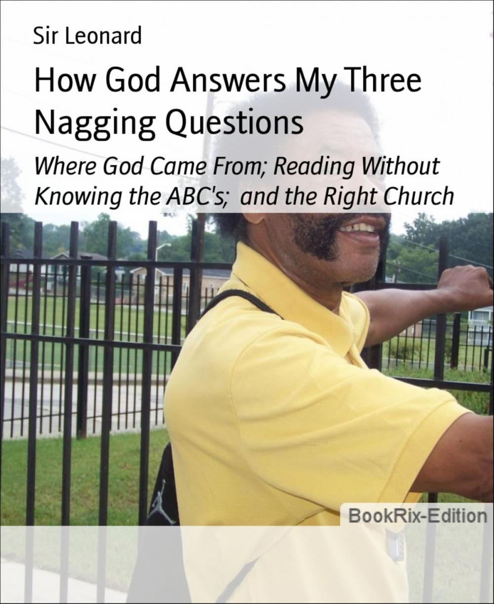 Big bigCover of How God Answers My Three Nagging Questions