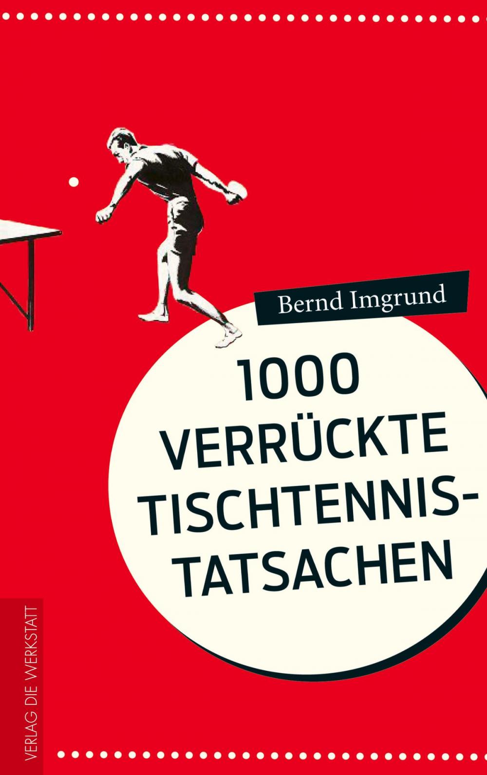 Big bigCover of 1000 verrückte Tischtennis-Tatsachen