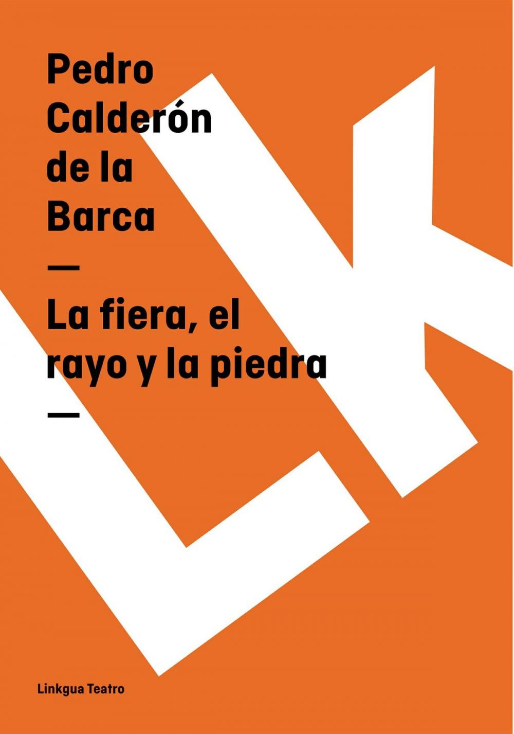 Big bigCover of La fiera, el rayo y la piedra