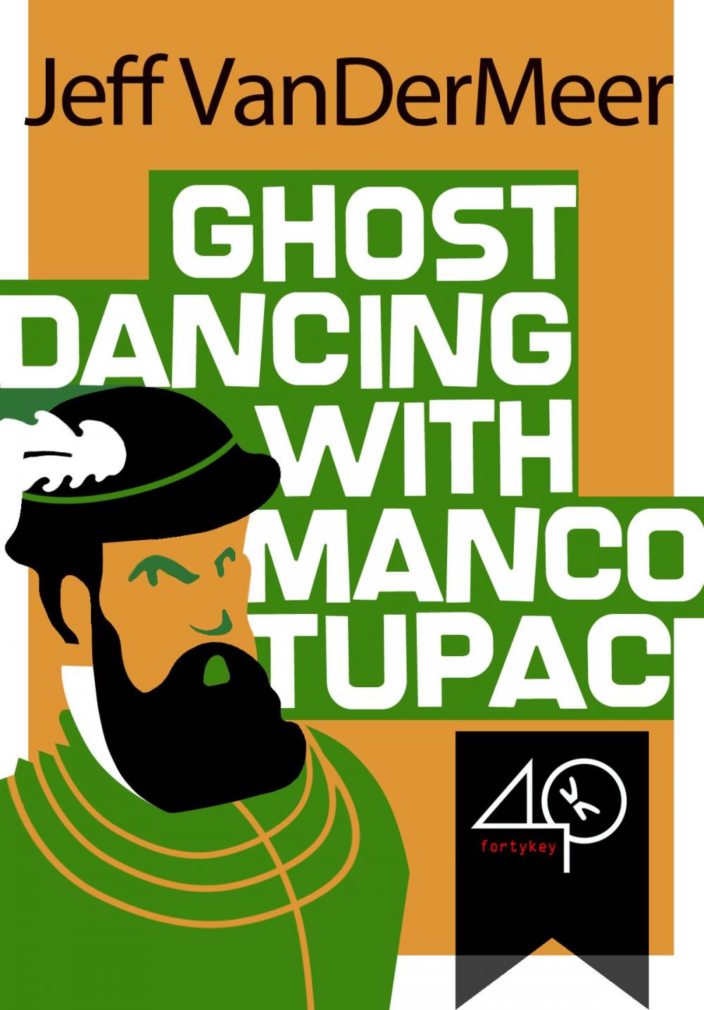 Big bigCover of Ghost Dancing with Manco Tupac