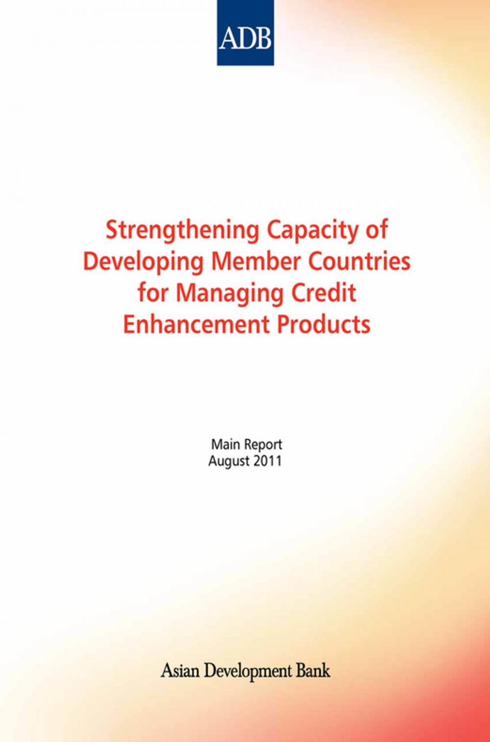 Big bigCover of Strengthening Capacity of Developing Member Countries for Managing Credit Enhancement Products