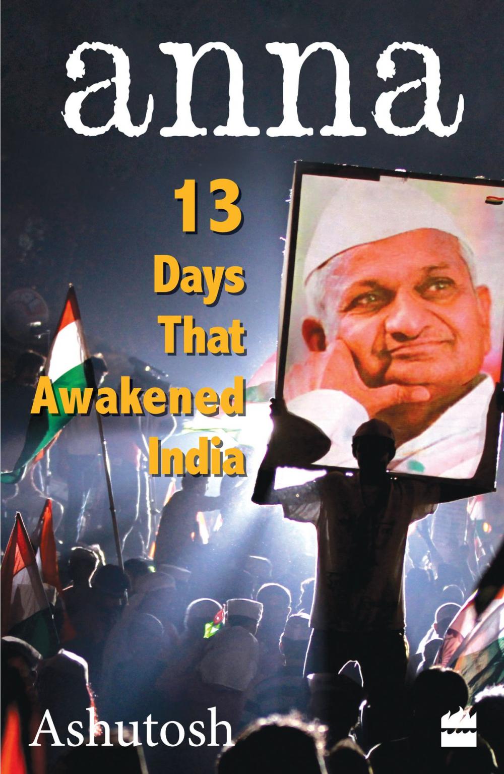 Big bigCover of Anna: 13 Days That Awakened India