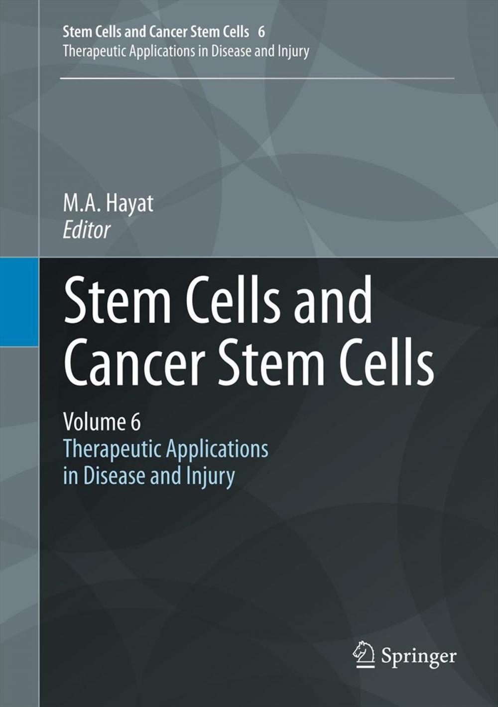 Big bigCover of Stem Cells and Cancer Stem Cells, Volume 6