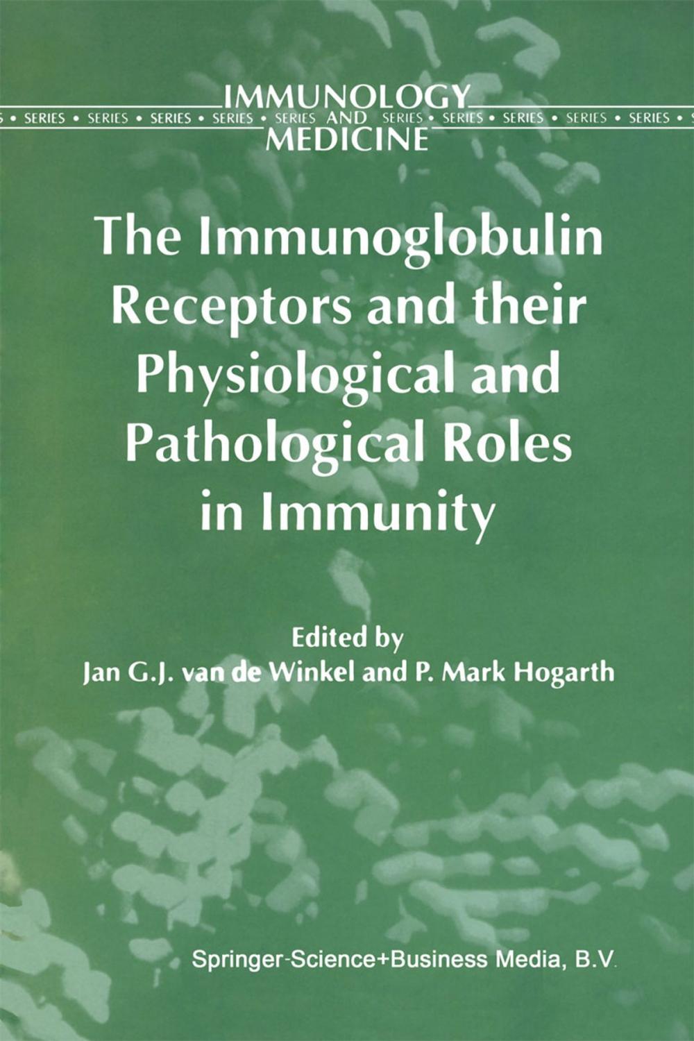 Big bigCover of The Immunoglobulin Receptors and their Physiological and Pathological Roles in Immunity