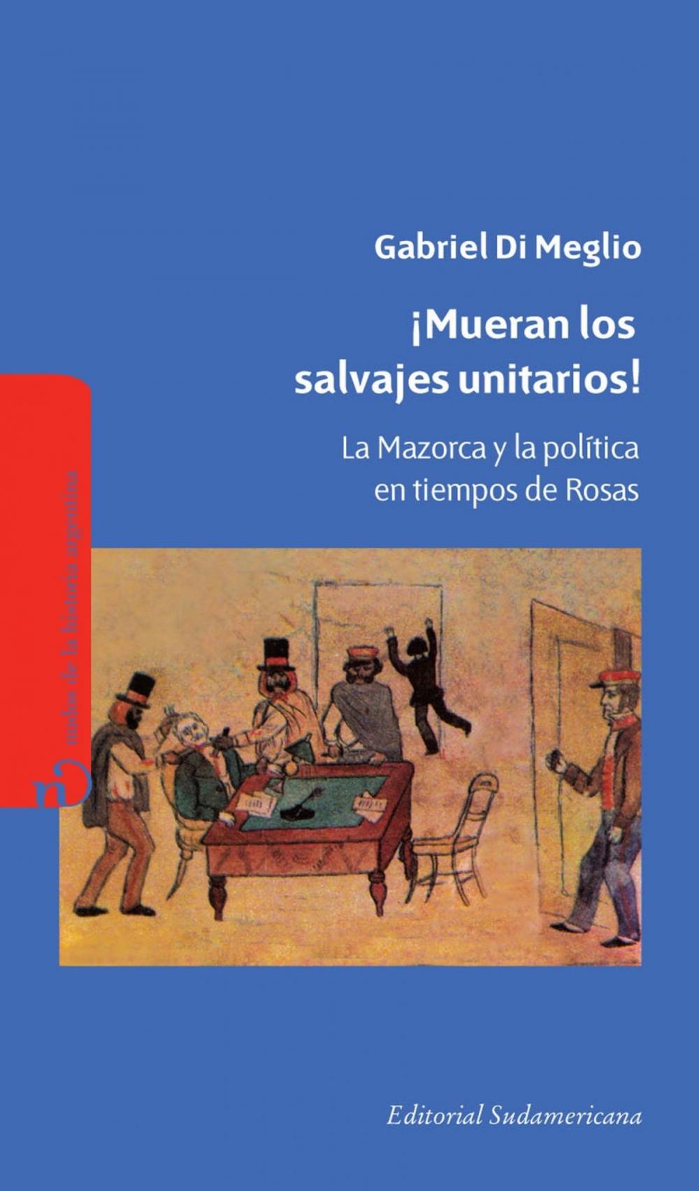 Big bigCover of ¡Mueran los salvajes unitarios!