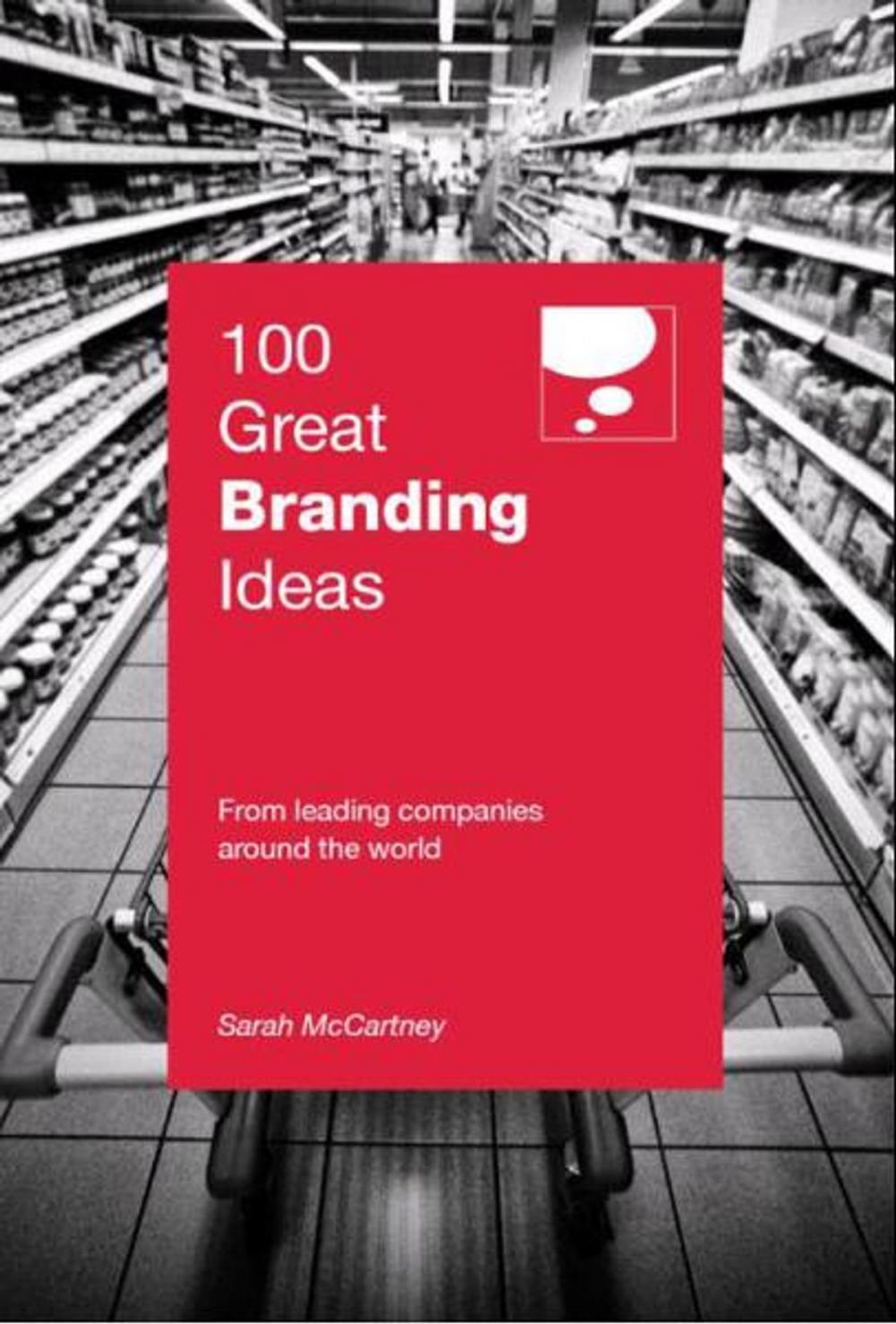 Big bigCover of 100 Great Branding Ideas