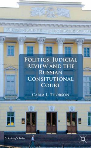 Cover of the book Politics, Judicial Review, and the Russian Constitutional Court by Edmund James Yorke