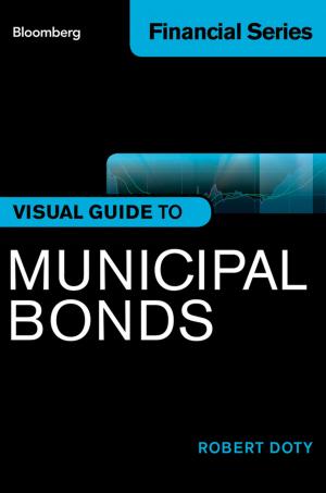Cover of the book Bloomberg Visual Guide to Municipal Bonds by James B. Bittman