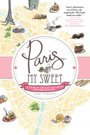 Cover of the book Paris, My Sweet by Ambra Fraschetti