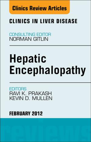 Book cover of Hepatic Encephalopathy: An Update, An Issue of Clinics in Liver Disease - E-Book