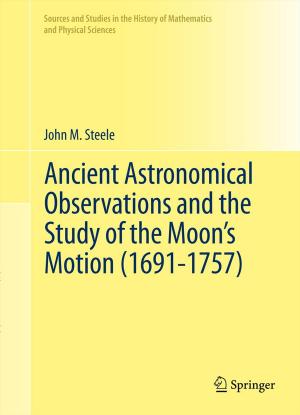 Cover of Ancient Astronomical Observations and the Study of the Moon’s Motion (1691-1757)