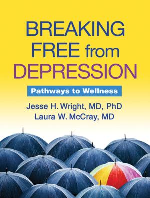 Cover of the book Breaking Free from Depression by Catherine L. Bagwell, PhD, Michelle E. Schmidt, PhD