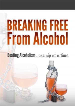 Cover of Breaking Free From Alcohol