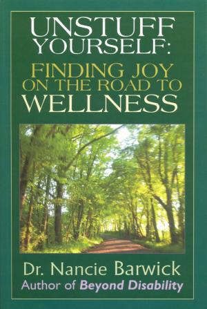 Cover of the book Unstuff Yourself: Finding Joy on the Road to Wellness by Margaret Paul, Ph.D.