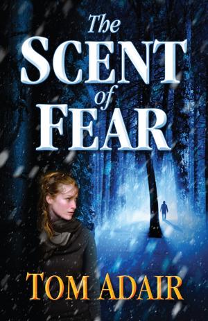 Cover of the book The Scent of Fear by Robert Lovett