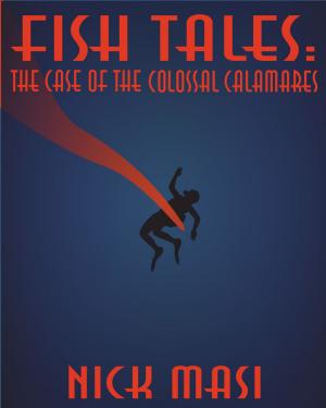 Cover of the book Fish Tales: The Case of the Colossal Calamares by Gérard de Villiers