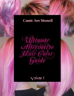 Cover of Ultimate Alternative Hair Color Guide