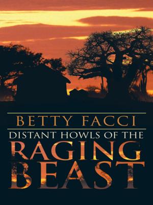 Cover of the book Distant Howls of the Raging Beast by Donna Puglisi
