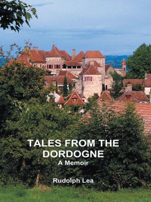 Cover of the book Tales from the Dordogne by Kristy Morgan