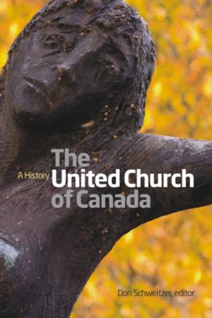 Cover of the book The United Church of Canada: A History by W.V. (Ben) Uttley