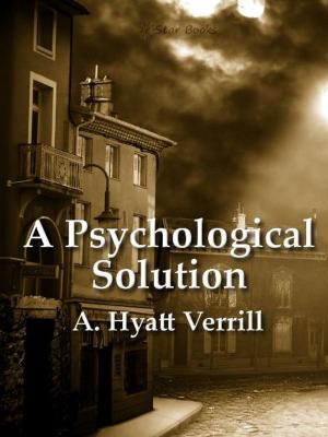 Cover of the book The Psychological Solution by Bertam Chandler