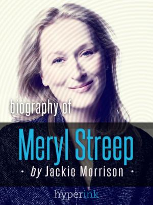 Cover of the book Meryl Streep, Hollywood's Favorite Actress (Hyperink's Best Little Book Series) by Mike Shatzkin