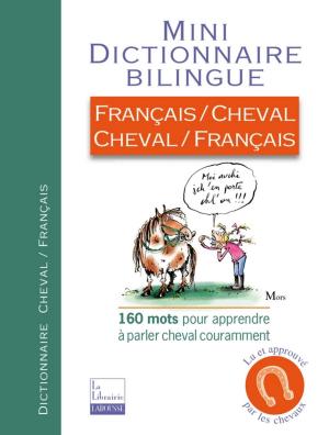 Cover of the book Mini-Dico Français/Cheval, Cheval/Français by Julie Soucail