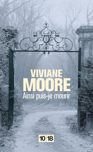 Cover of the book Ainsi puis-je mourir by Juliette BENZONI
