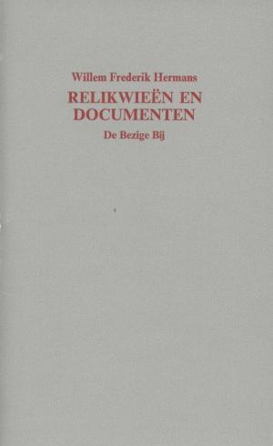 Cover of the book Relikwieën en documenten, een toespraak by Tonnus Oosterhoff