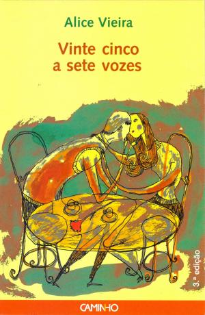 Cover of the book Vinte cinco a sete vozes by Alice Vieira