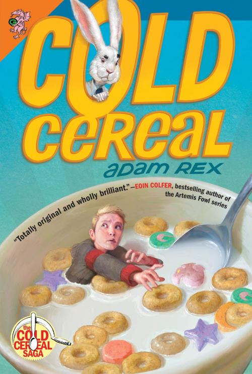 Cover of the book Cold Cereal by Adam Rex, Balzer + Bray