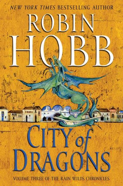 Cover of the book City of Dragons by Robin Hobb, Harper Voyager