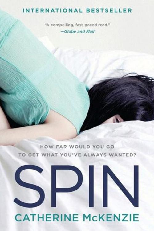 Cover of the book Spin by Catherine McKenzie, William Morrow Paperbacks