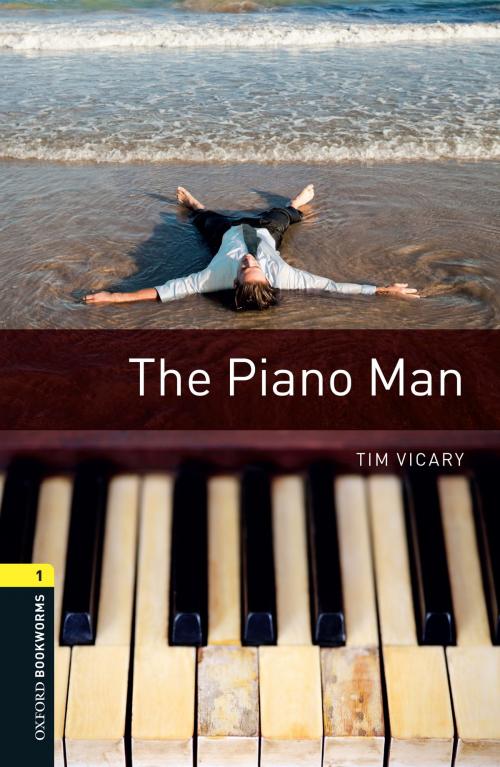 Cover of the book The Piano Man Level 1 Oxford Bookworms Library by Tim Vicary, Oxford University Press