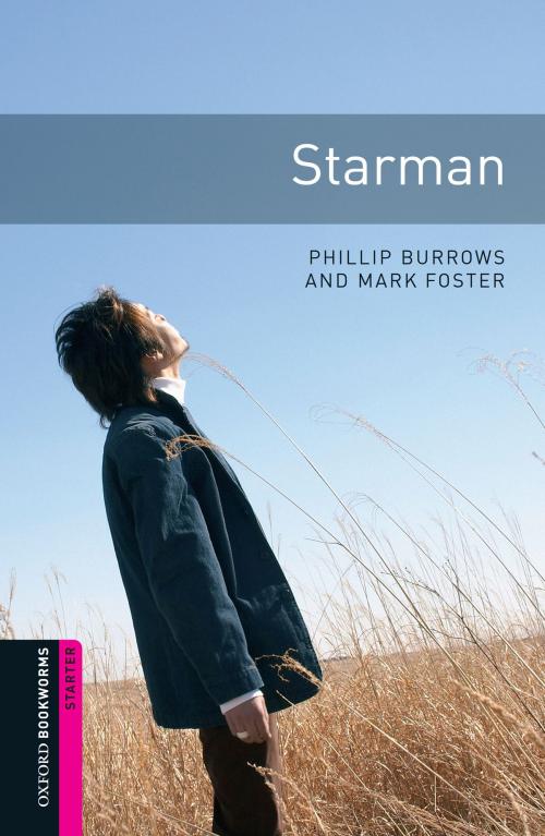 Cover of the book Starman Starter Level Oxford Bookworms Library by Phillip Burrows, Mark Foster, Oxford University Press