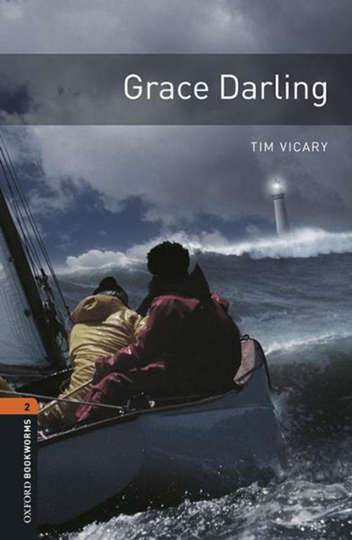 Cover of the book Grace Darling Level 2 Oxford Bookworms Library by Tim Vicary, Oxford University Press