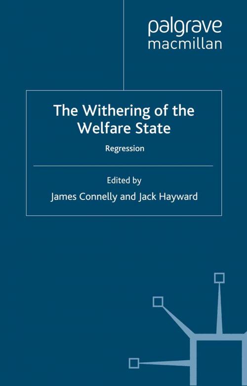 Cover of the book The Withering of the Welfare State by , Palgrave Macmillan UK