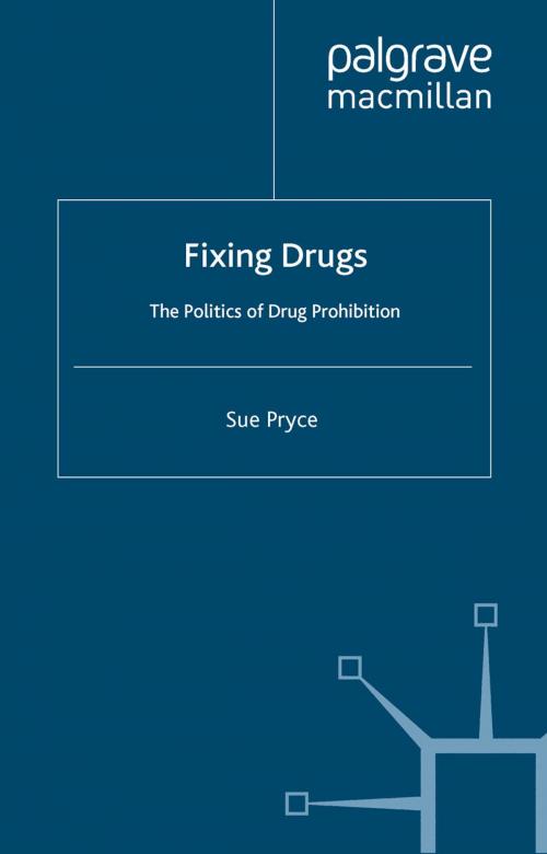 Cover of the book Fixing Drugs by S. Pryce, Palgrave Macmillan UK