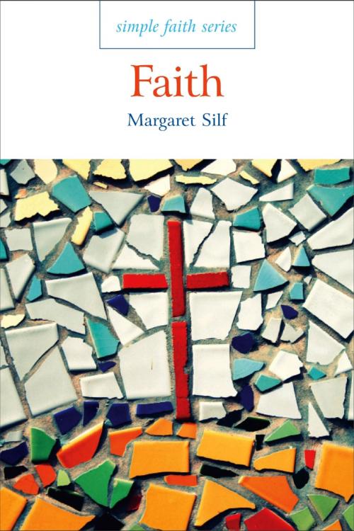 Cover of the book Simple Faith: Faith by Margaret Silf, Darton, Longman & Todd LTD