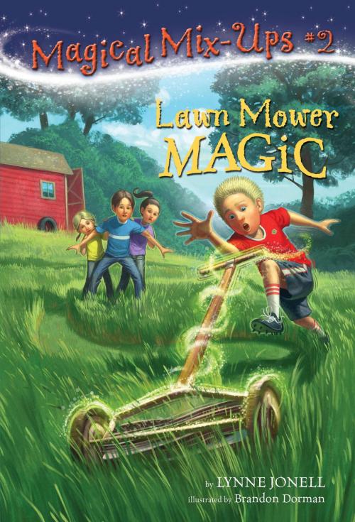 Cover of the book Lawn Mower Magic by Lynne Jonell, Random House Children's Books