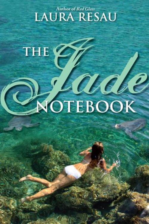 Cover of the book The Jade Notebook by Laura Resau, Random House Children's Books