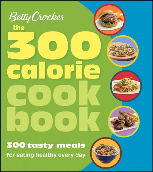 Cover of the book Betty Crocker The 300 Calorie Cookbook by Betty Crocker, HMH Books